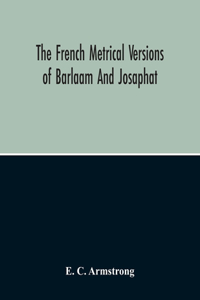 French Metrical Versions Of Barlaam And Josaphat