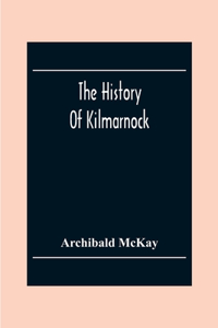 The History Of Kilmarnock