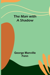 Man with a Shadow