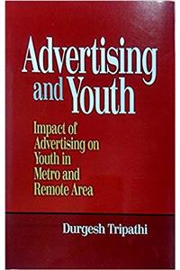 Advertising and Youth -Impact of Advertising on Youth in Metro and Remote Area