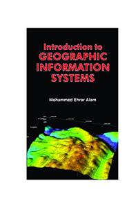 Introduction to GEOGRAPHIC INFORMATION SYSTEMS