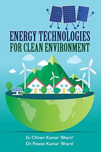 Energy Technologies for Clean Environment