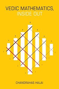 Vedic Mathematics Inside Out