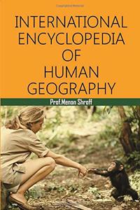 International Encyclopedia of Human Geography