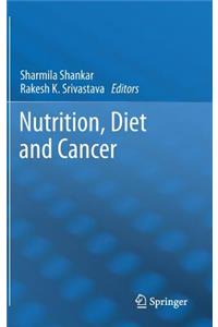 Nutrition, Diet and Cancer