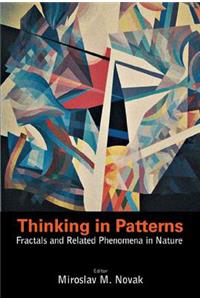 Thinking in Patterns: Fractals and Related Phenomena in Nature