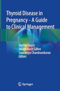 Thyroid Disease in Pregnancy - A Guide to Clinical Management