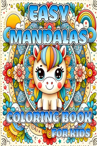 Easy Mandalas Coloring Book for Kids: Big Mandalas to Color for Relaxation