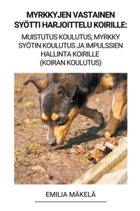 Myrkkyjen Vastainen Syötti Harjoittelu Koirille