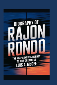 Biography of Rajon Rondo