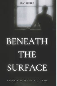 Beneath the Surface