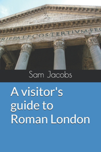 visitor's guide to Roman London