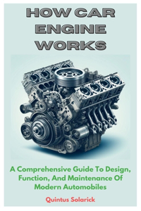 How Car Engine Works