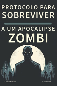 Protocolo para sobreviver a um apocalipse zombi.