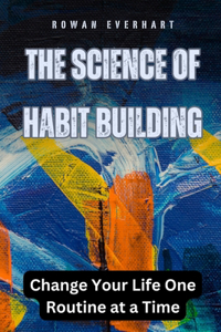 Science of Habit Building