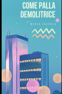 Come palla demolitrice