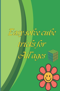 Easy Solve Cube Tricks for All Ages-Handbook