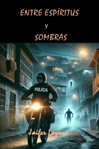 Entre Espíritus Y Sombras