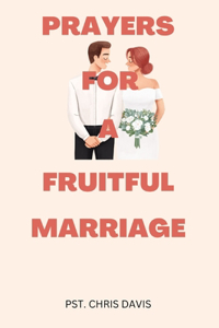 Prayers for a Fruitful Marriage