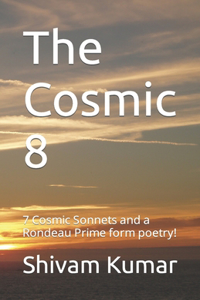 The Cosmic 8