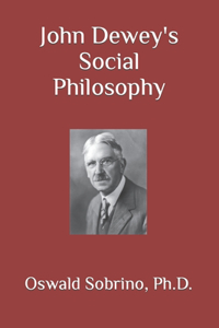 John Dewey's Social Philosophy
