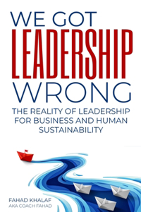 We Got Leadership Wrong