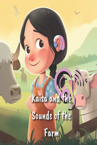 Kaisa and the Sounds of the Farm