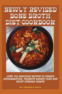 Newly Revised Bone Broth Diet Cookbook