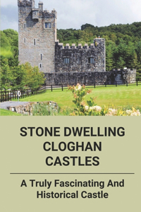 Stone Dwelling Cloghan Castles