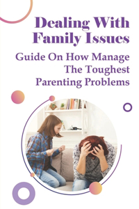 Dealing With Family Issues