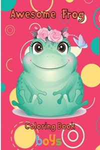 Awesome Frog Coloring Book boys