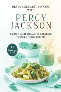 Devour Elegant Dinners with Percy Jackson