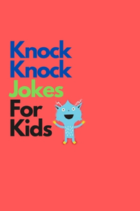 Knock Knock Jokes For Kids