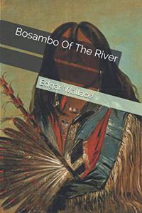 Bosambo Of The River