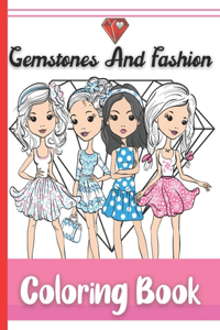 Gemstones And Fashion Coloring Book