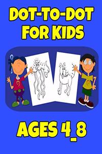 Dot-To-Dot For Kids Ages 4_8