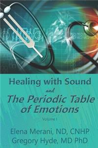 Healing with Sound and The Periodic Table of Emotions