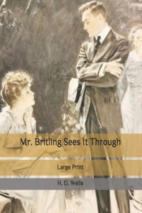 Mr. Britling Sees It Through
