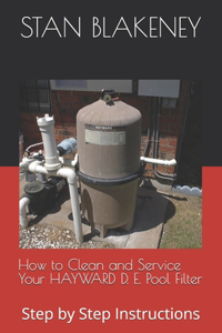 How to Clean and Service Your HAYWARD Pool Filter