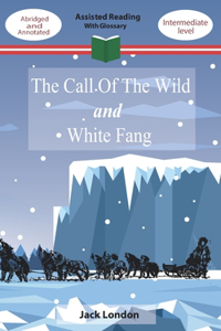 The Call Of The Wild and White Fang