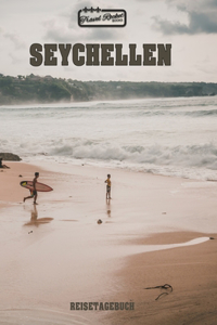 Seychellen - Reisetagebuch
