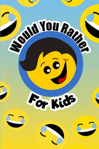 Would You Rather For Kids