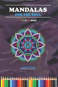 Mandalas for the Soul Coloring Book