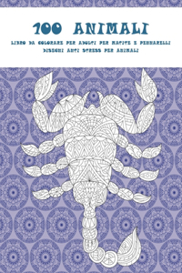 Libro da colorare per adulti per matite e pennarelli - Disegni Anti stress per animali - 100 Animali