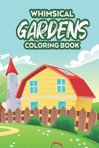 Whimsical Gardens Coloring Book