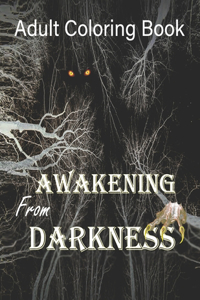 Awakening From Darkness
