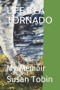 Life in a Tornado