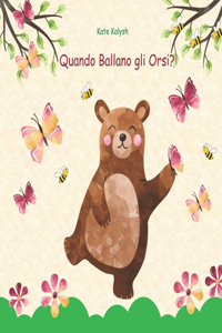 Quando Ballano gli Orsi