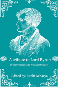 tribute to Lord Byron