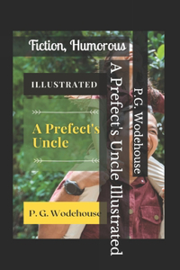 A Prefect's Uncle Illustrated